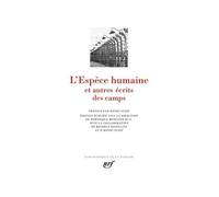 L'Espèce humaine et autres écrits des camps