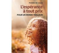 L'espérance a tout prix - pour un monde meilleur Pour un monde meilleur - Pierre de Salis - Cabedita - broché - Essai