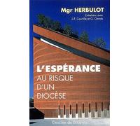 L'espérance Au Risque D'un Diocèse - Entretiens Avec Jean-François Courtille Et Gérald M. Omnès