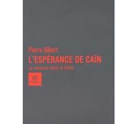 L'Espérance de Caïn : La Violence dans la Bible