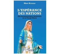 L'espérance Des Nations - Une Herméneutique Identitaire De La Vierge Marie