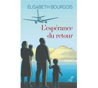 L'esperance du retour - Elisabeth Bourgois - Cerf - broché - Témoignage
