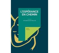 L'espérance En Chemin - Apparences Et Réalité