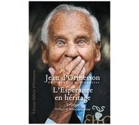 L'espérance En Héritage - Trilogie : Comme Un Chant D'espérance - Guide Des Égarés - Un Hosanna Sans Fin