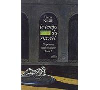 Le temps du surréel Pierre Naville (Auteur)