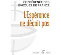 L'esperance ne decoit pas CONF EVEQUES FRANC (Editeur général), Conf eveques fran. (Auteur)