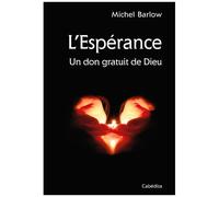 L'espérance - Un Don Gratuit De Dieu