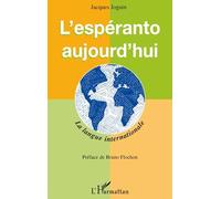 L'espéranto aujourd'hui: La langue internationale