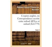 L'espion anglois, Tome 4 - Mathieu-François Pidansat De Mairobert - Hachette Bnf - broché - Livre