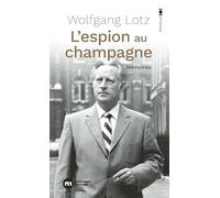 L'espion au champagne: Mémoires d'un maître-espion du Mossad