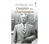 L'espion Au Champagne - Mémoires D'un Maître-Espion Du Mossad