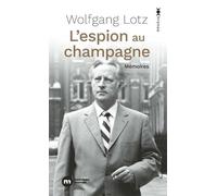 L'espion Au Champagne - Mémoires D'un Maître-Espion Du Mossad