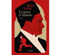 L'espion d'Atatürk La trilogie de Constantinople, 2 - Metin Arditi - Grasset - broché - Roman