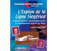 L'espion de la ligne Siegfried Pierre Croissant (Auteur)