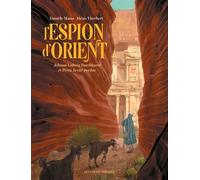 L'Espion d'Orient Johann Ludwig Burckhardt et Petra, la cité perdue - Danièle Masse - Delcourt - cartonné - Bande dessinée