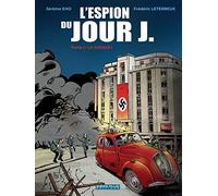 L'Espion du jour J : Tome 1, La cavale !