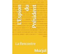 L'Espion du Président: La Rencontre