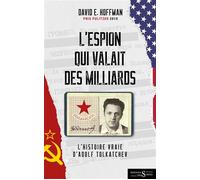 L'Espion qui valait des milliards - David Hoffman - Des Syrtes Eds - broché - Essai