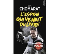 L'Espion qui venait du livre - Luc Chomarat - Points - Poche - Roman