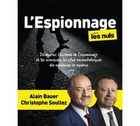 L'Espionnage pour les Nuls, grand format Alain Bauer (Auteur), Christophe Soullez (Auteur)
