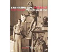 L'ESPIONNE AUX Tableaux, Rose Valland Face au Pillage Nazi