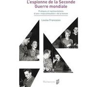 L'espionne de la Seconde Guerre mondiale Louise Francezon (Auteur)