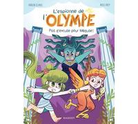 L'espionne de l'Olympe - Pas d'excuse pour Méduse !
