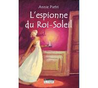 L'espionne Du Roi Soleil