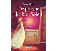 L'espionne du Roi Soleil (grands caractères)