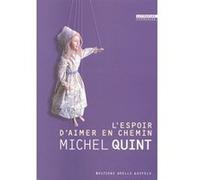 L'espoir d'aimer en chemin Michel Quint (Auteur)