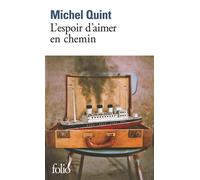 Michel Quint – L'espoir d'aimer en chemin – Roman – Poche