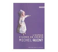 L'espoir d'aimer en chemin - Michel Quint - Losfeld Joelle - broché - Roman