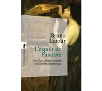 L'espoir de Pandore Bruno Latour (Auteur)