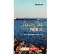 L'espoir des vaincus Claude Diaz (Auteur)
