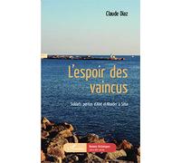 L'espoir des vaincus: Soldats perdus d'Abd el-Khader à Sète