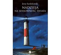 L'espoir d'un monde sensé - Jerzy Surdykowski (Literatur, Prosa auf Polnisch)