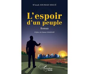 L'espoir d'un peuple - M'Mah Soumah Sogué - L'harmattan - broché - Roman