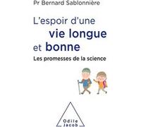 L'Espoir d'une vie longue et bonne Bernard Sablonnière (Auteur)