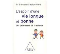 L'espoir D'une Vie Longue Et Bonne - Les Promesses De La Science