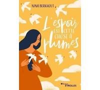 L'espoir est cette chose à plumes - Nina Berkhout - Eyrolles - broché - Roman