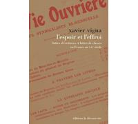 L'espoir Et L'effroi - Luttes D'écritures Et Luttes De Classes En France Au Xxe Siècle