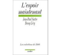 L'espoir maintenant Jean-Paul Sartre (Auteur), Benny Lévy (Auteur)