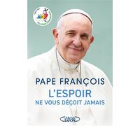 L'espoir ne vous déçoit jamais - Pape François - Michel Lafon - broché - Essai