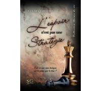 L'espoir n'est pas une stratégie: Collection Scènes de vie