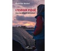 L'Espoir piégé Mathilde Weibel (Auteur)