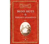 L'esprit 18ème Bons mots et phrases assassines