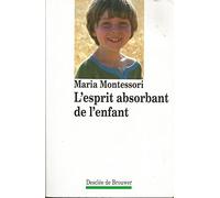 L'esprit absorbant de l'enfant