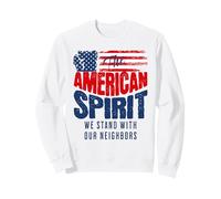 l'esprit américain : Nous, Le Peuple, soutenons la démocratie de nos voisins Sweatshirt