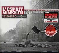 L'esprit Anarchiste 1820-1990 De La Commune À Mai 68 - Chansons Anarchistes Et Pacifistes