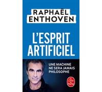 L'Esprit artificiel Raphaël Enthoven (Auteur)